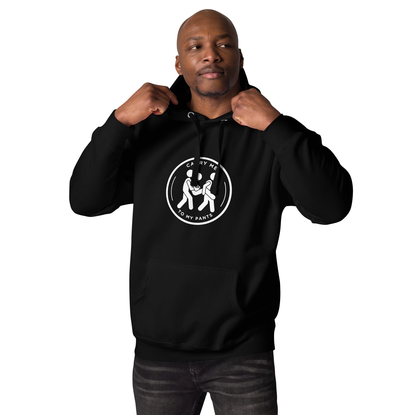 Carry Me To My Pants Hoodie