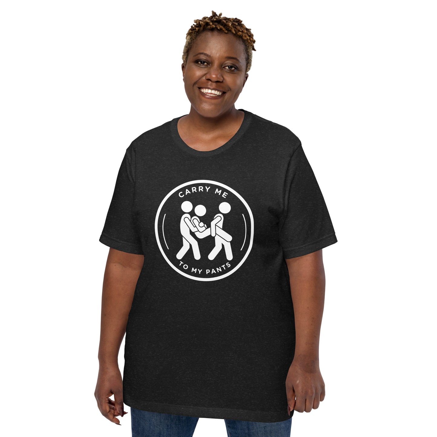 Carry Me To My Pants Tee