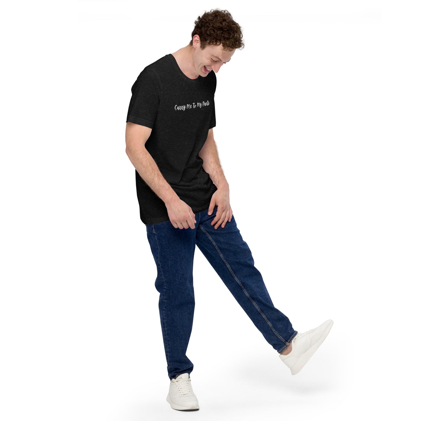 Carry Me To My Pants Slogan Tee
