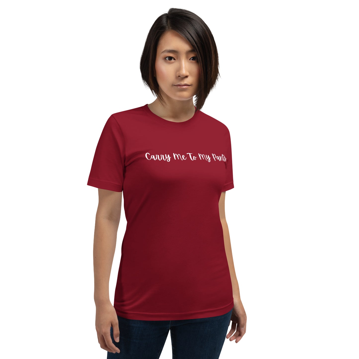 Carry Me To My Pants Slogan Tee