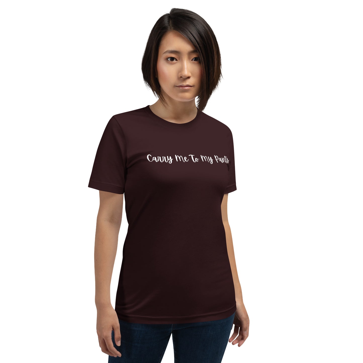 Carry Me To My Pants Slogan Tee