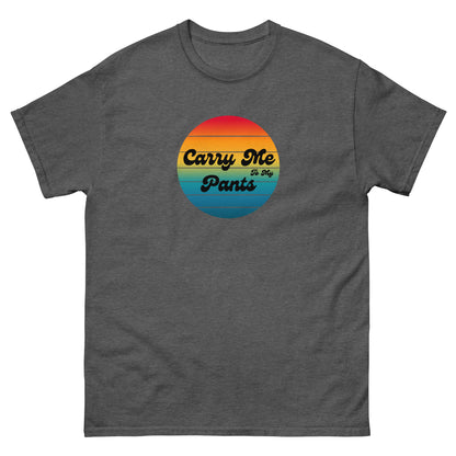 Carry Me To My Pants Sun Tee