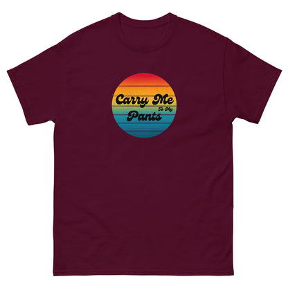 Carry Me To My Pants Sun Tee